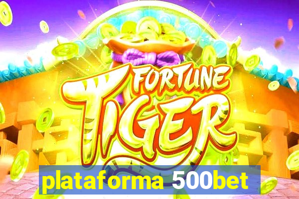 plataforma 500bet